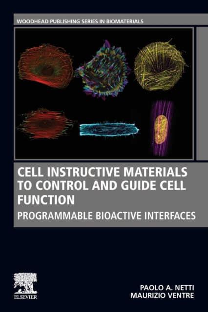 Cell Instructive Materials to Control and Guide Cell Function : Programmable Bioactive Interfaces, Paperback / softback Book