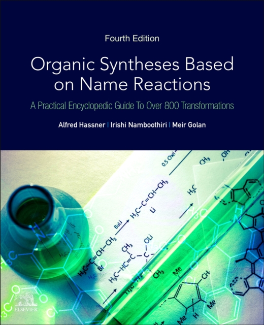 Organic Syntheses Based on Name Reactions : A Practical Encyclopedic Guide to Over 800 Transformations, Paperback / softback Book