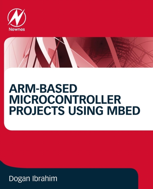 ARM-based Microcontroller Projects Using mbed, Paperback / softback Book