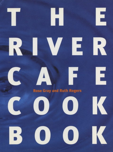 The River Cafe Cookbook, Paperback / softback Book