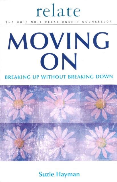 Moving on: Breaking Up without Breaking Down, Paperback / softback Book