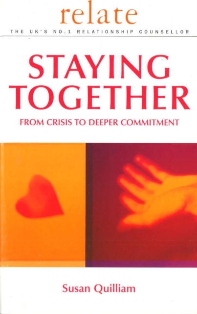 Relate Guide To Staying Together : From Crisis to Deeper Commitment, Paperback / softback Book