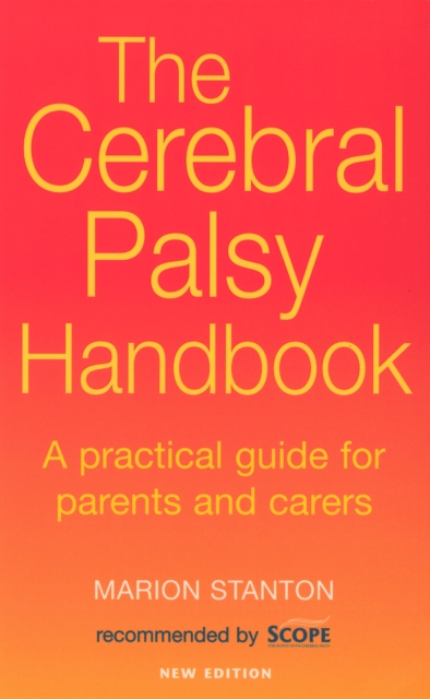 The Cerebral Palsy Handbook : A practical guide for parents and carers, Paperback / softback Book