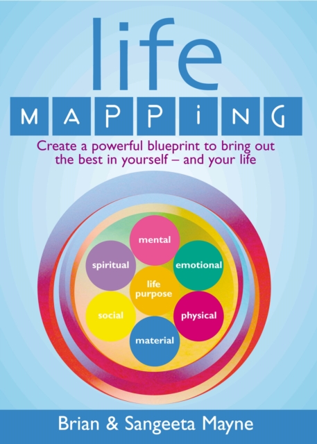 Life Mapping : How to become the best you, Paperback / softback Book
