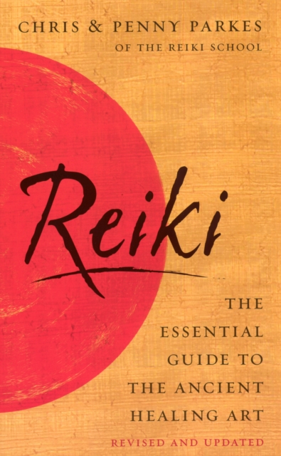 Reiki : The Essential Guide to Ancient Healing Art, Paperback / softback Book