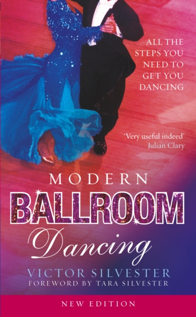 Modern Ballroom Dancing : All the steps you need to get you dancing, Paperback / softback Book