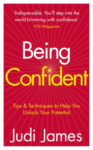 Being Confident : Tips and Techniques to Help You Unlock Your Potential, Paperback / softback Book