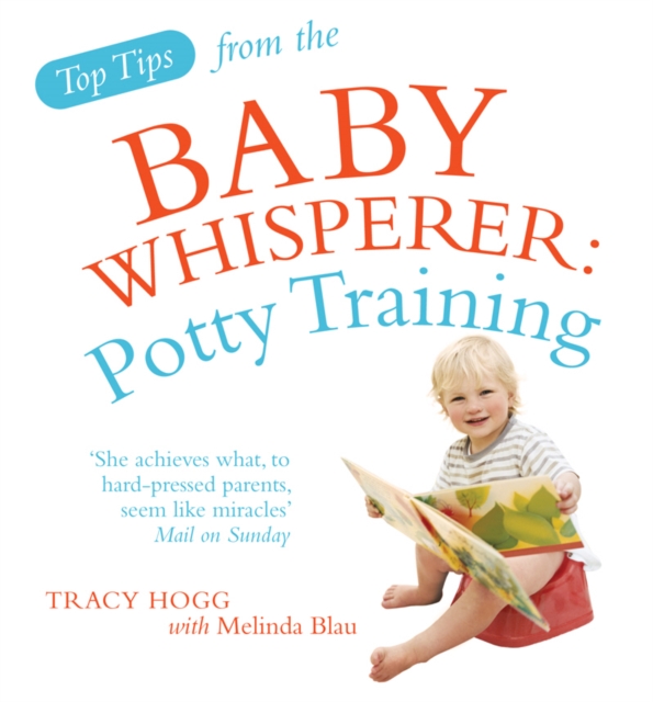 Top Tips from the Baby Whisperer: Potty Training, Paperback / softback Book