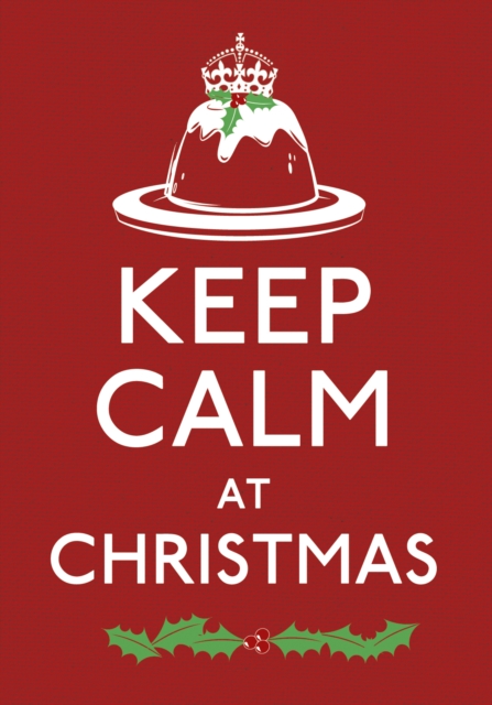 Keep Calm at Christmas, Hardback Book