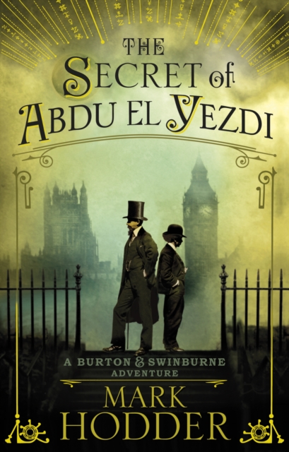 The Secret of Abdu El Yezdi : The Burton & Swinburne Adventures, Paperback / softback Book