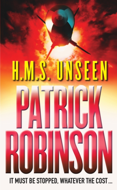 HMS Unseen : a horribly compelling and devastatingly gripping action thriller  - one hell of a ride…, Paperback / softback Book