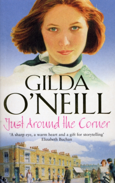 Just Around The Corner : a powerful saga of family and relationships set in the East End from bestselling author Gilda O’Neill., Paperback / softback Book