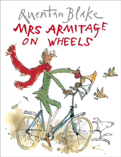 Mrs Armitage on Wheels : Part of the BBC’s Quentin Blake’s Box of Treasures, Paperback / softback Book