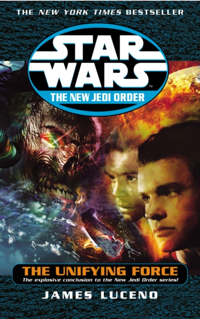 Star Wars: The New Jedi Order - The Unifying Force, Paperback / softback Book