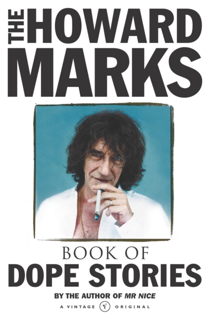 Howard Marks' Book Of Dope Stories, Paperback / softback Book