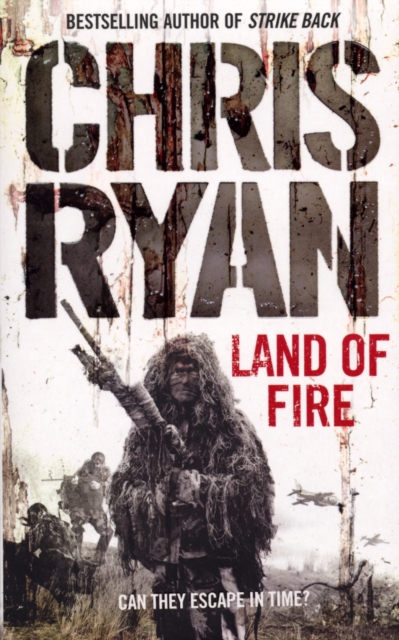 Land Of Fire : a non-stop, palm-pounding thriller from bestselling author Chris Ryan, Paperback / softback Book