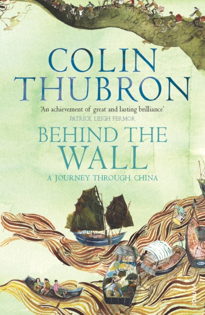 Behind The Wall : A Journey Through China, Paperback / softback Book