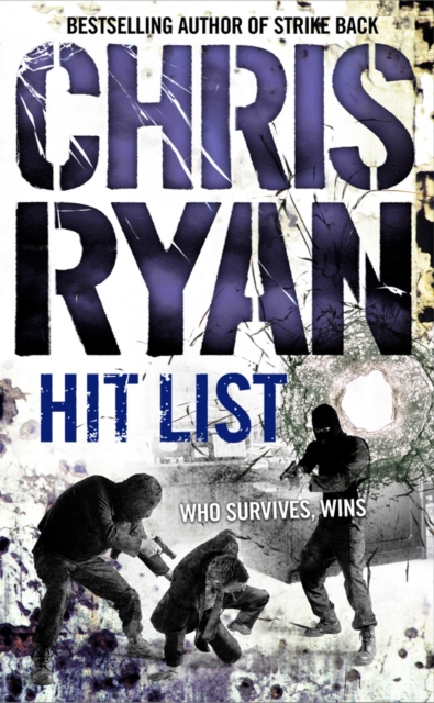 Hit List : an explosive thriller from the Sunday Times bestselling author Chris Ryan, Paperback / softback Book