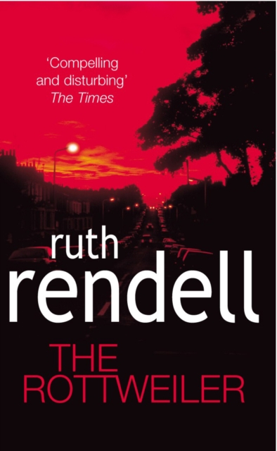 The Rottweiler : an intensely gripping and charged psychological exploration of the dark corners of the human mind from the award winning Queen of Crime, Ruth Rendell, Paperback / softback Book