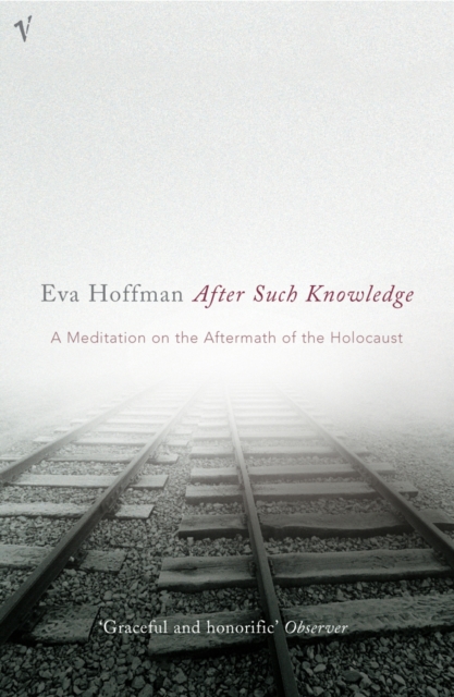 After Such Knowledge : A Meditation on the Aftermath of the Holocaust, Paperback / softback Book