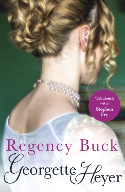Regency Buck : Gossip, scandal and an unforgettable Regency romance, Paperback / softback Book