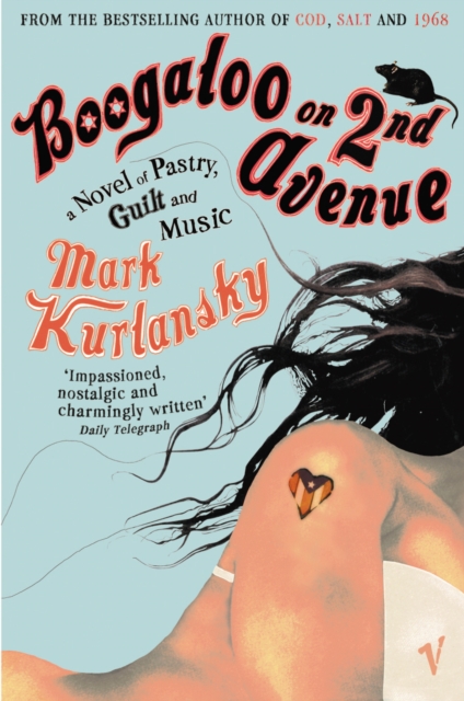 Boogaloo On 2nd Avenue : a Novel of Pastry, Guilt and Music, Paperback / softback Book