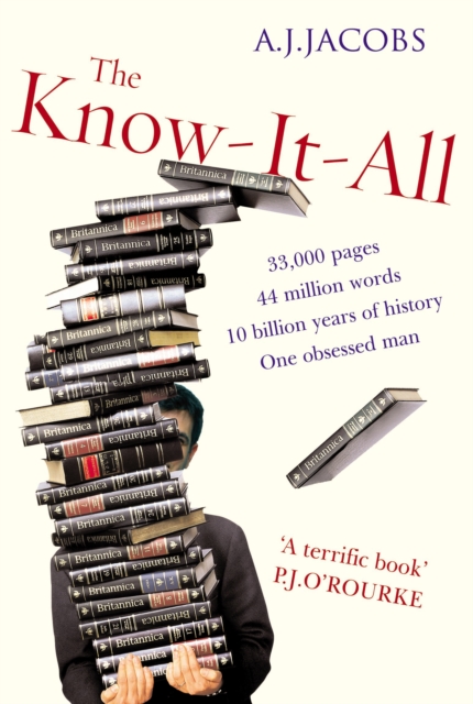 The Know-It-All : One Man's Humble Quest to Become the Smartest Person in the World, Paperback / softback Book
