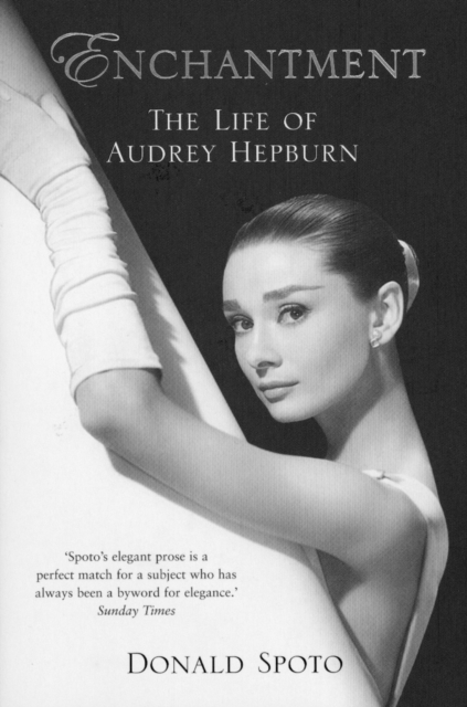 Enchantment : The Life of Audrey Hepburn, Paperback / softback Book