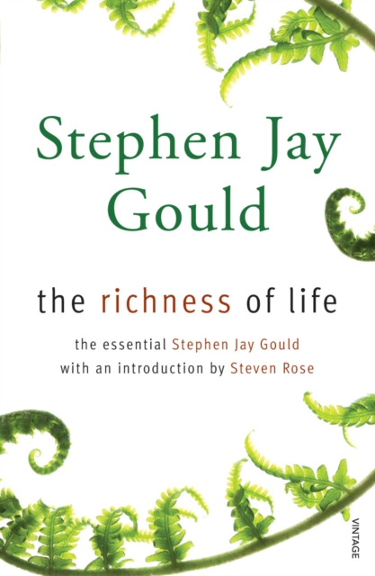 The Richness of Life : A Stephen Jay Gould Reader, Paperback / softback Book