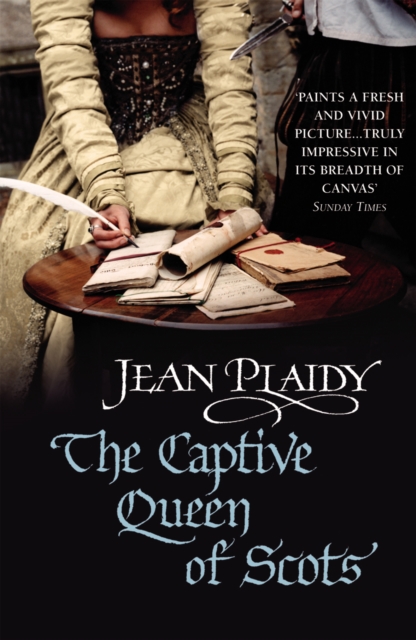 The Captive Queen of Scots : (Mary Stuart: Book 2): one woman’s intriguing history brought to life by the Queen of British historical fiction, Paperback / softback Book
