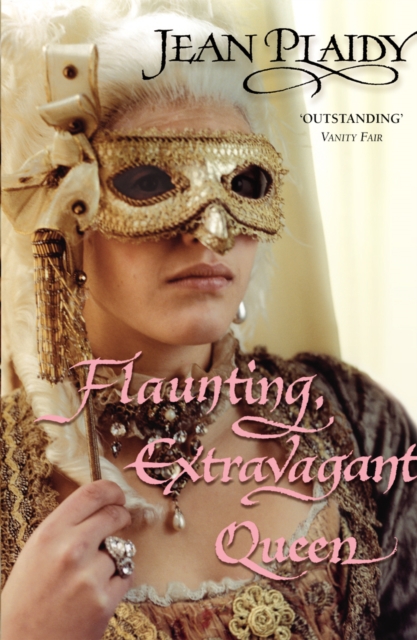Flaunting, Extravagant Queen : (French Revolution), Paperback / softback Book