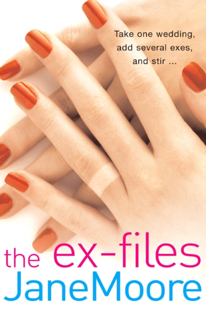 The Ex-Files : a wonderfully witty rom-com which shows you can never really leave the past (or people from it) behind…, Paperback / softback Book
