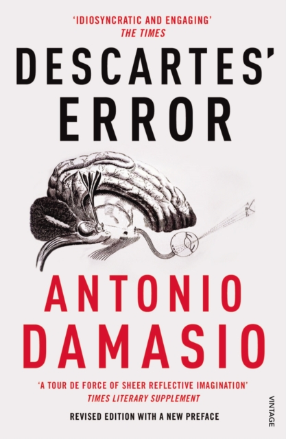 Descartes' Error : Emotion, Reason and the Human Brain, Paperback / softback Book