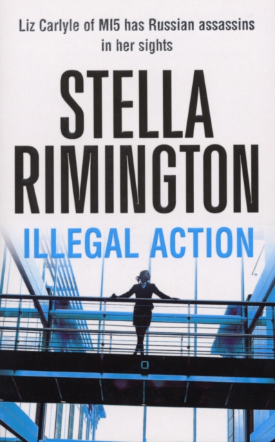 Illegal Action : (Liz Carlyle 3), Paperback / softback Book
