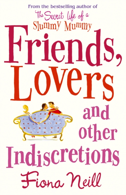 Friends, Lovers And Other Indiscretions, Paperback / softback Book