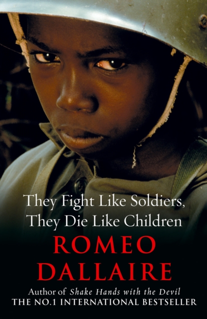 They Fight Like Soldiers, They Die Like Children, Paperback / softback Book