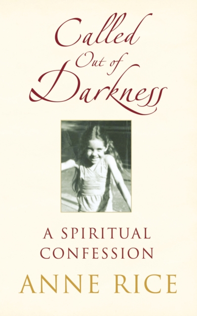 Called Out of Darkness : A Spiritual Confession, Paperback / softback Book