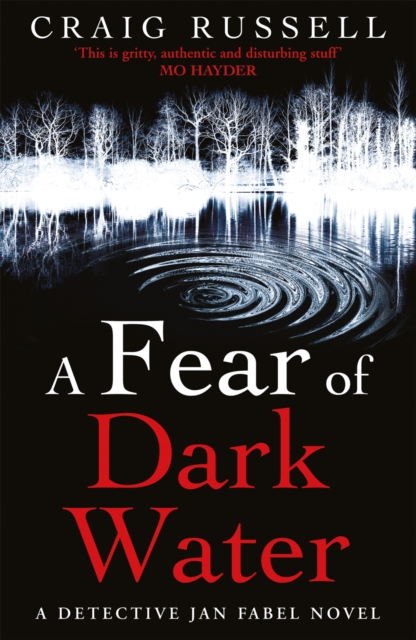 A Fear of Dark Water : (Jan Fabel: book 6): a chilling and achingly engrossing thriller that will get right under the skin…, Paperback / softback Book
