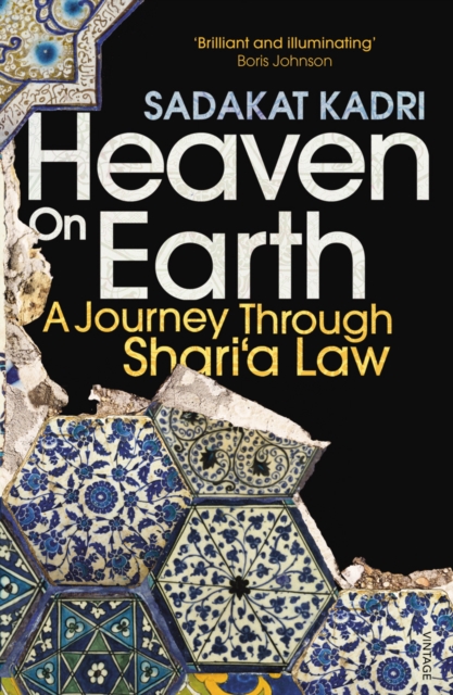 Heaven on Earth : A Journey Through Shari‘a Law, Paperback / softback Book