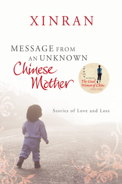 Message from an Unknown Chinese Mother : Stories of Loss and Love, Paperback / softback Book