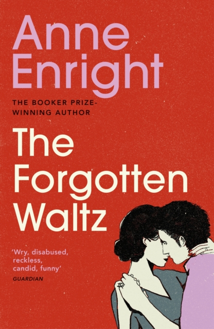 The Forgotten Waltz, Paperback / softback Book
