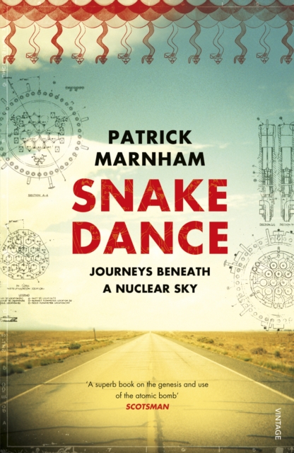 Snake Dance : Journeys Beneath a Nuclear Sky, Paperback / softback Book