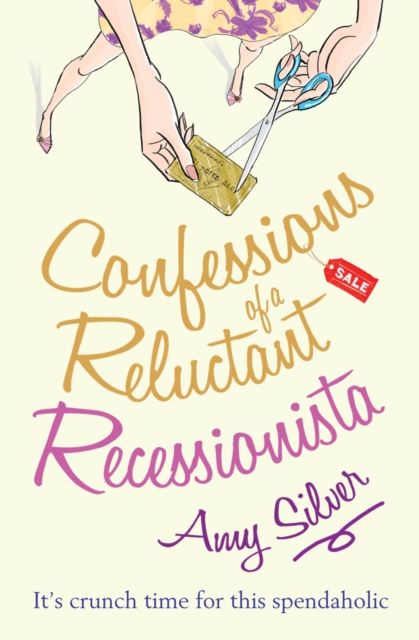 Confessions of a Reluctant Recessionista, Paperback / softback Book