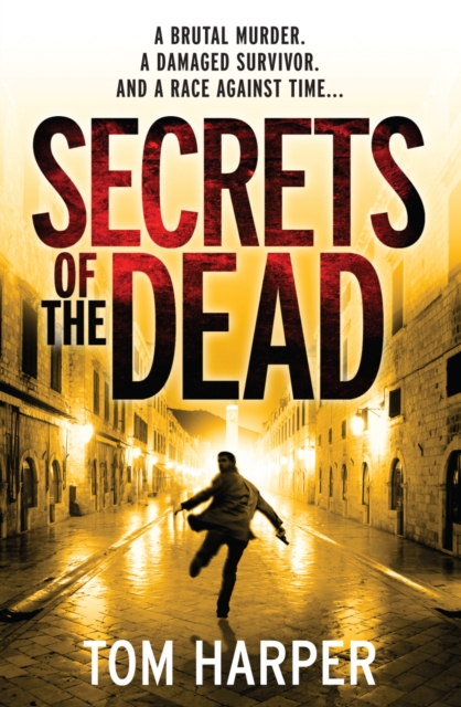 Secrets of the Dead : an utterly compelling action-packed thriller – guaranteed to have you hooked…, Paperback / softback Book