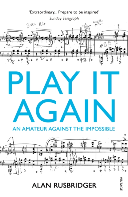 Play It Again : An Amateur Against The Impossible, Paperback / softback Book