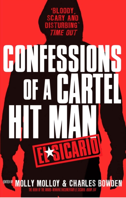 El Sicario : Confessions of a Cartel Hit Man, Paperback / softback Book