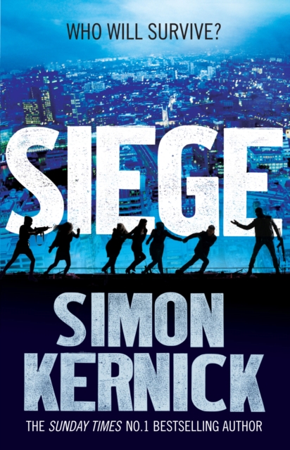 Siege : the ultimate pulse-pounding, race-against-time thriller from bestselling author Simon Kernick, Paperback / softback Book