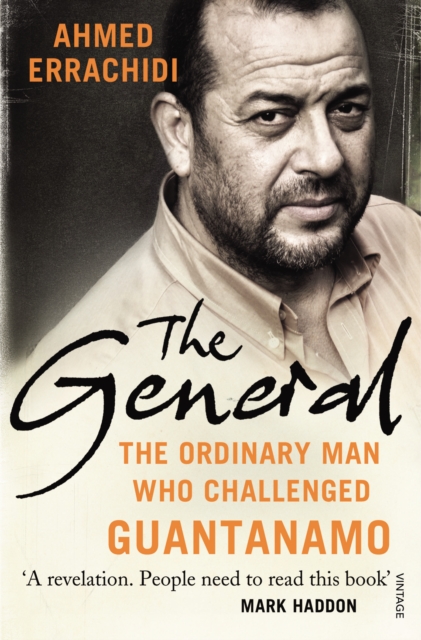 The General : The ordinary man who challenged Guantanamo, Paperback / softback Book