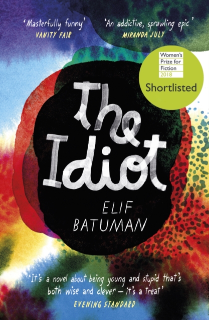 The Idiot : SHORTLISTED FOR THE WOMEN’S PRIZE FOR FICTION, Paperback / softback Book