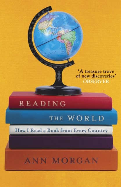 Reading the World : How I Read a Book from Every Country, Paperback / softback Book